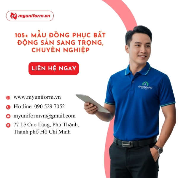 105+ Mẫu Đồng Phục Bất Động Sản Sang Trọng, Chuyên Nghiệp